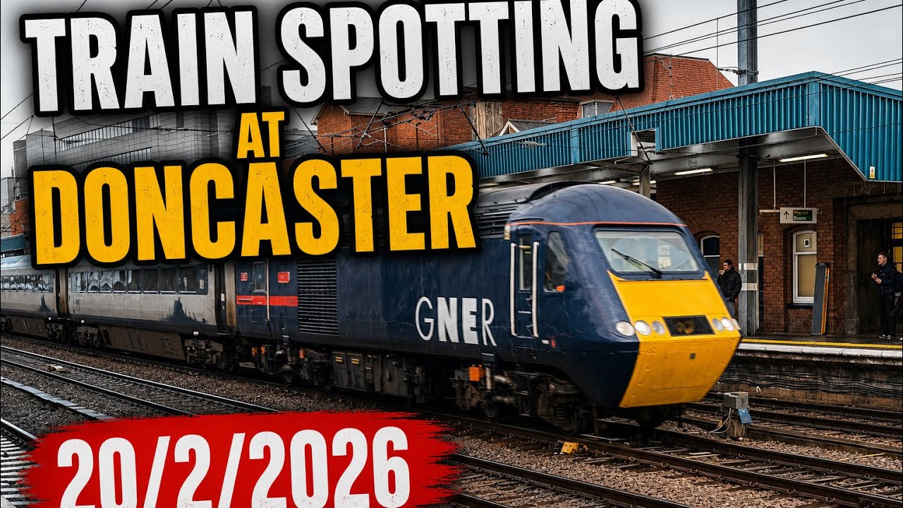 Trainspotting at Doncaster Station 20/02/2026