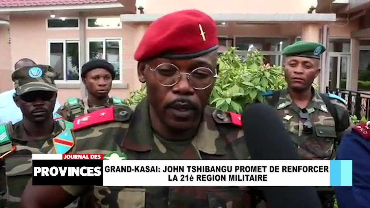 Grand-Kasaï: Le Général John Tshibangu promet de renforcer la 21ème Région Militaire