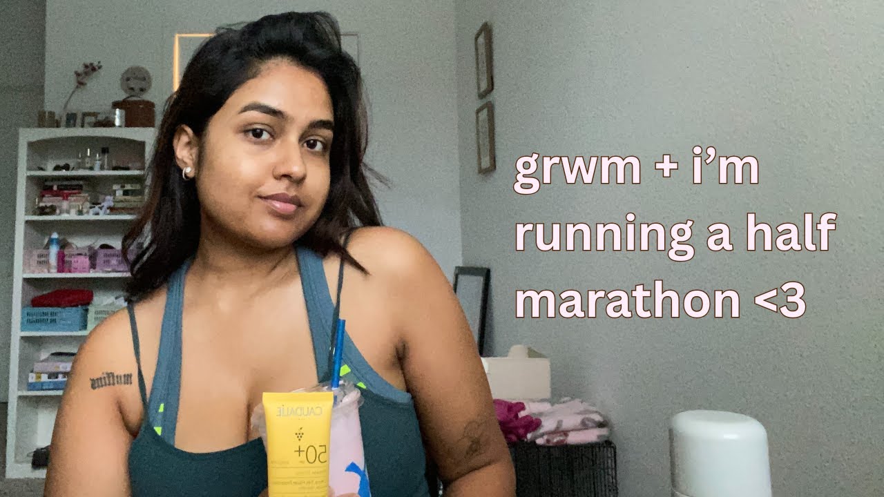 grwm + i'm running a marathon