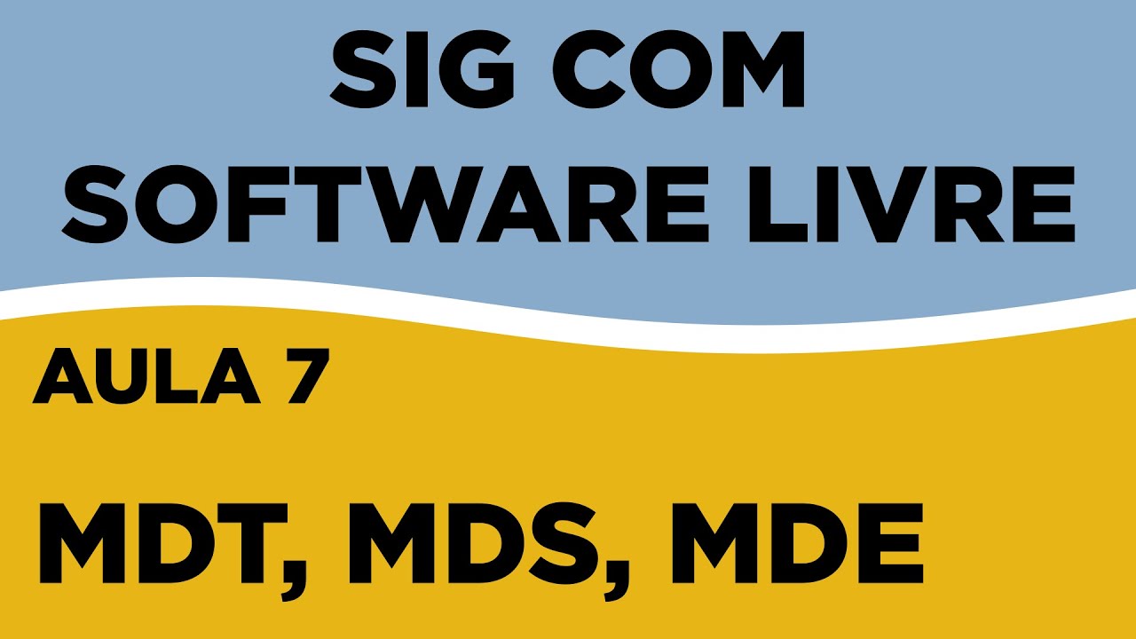 Aula 7 - Modelos Digitais de Elevação (MDE, MDT, MDS)