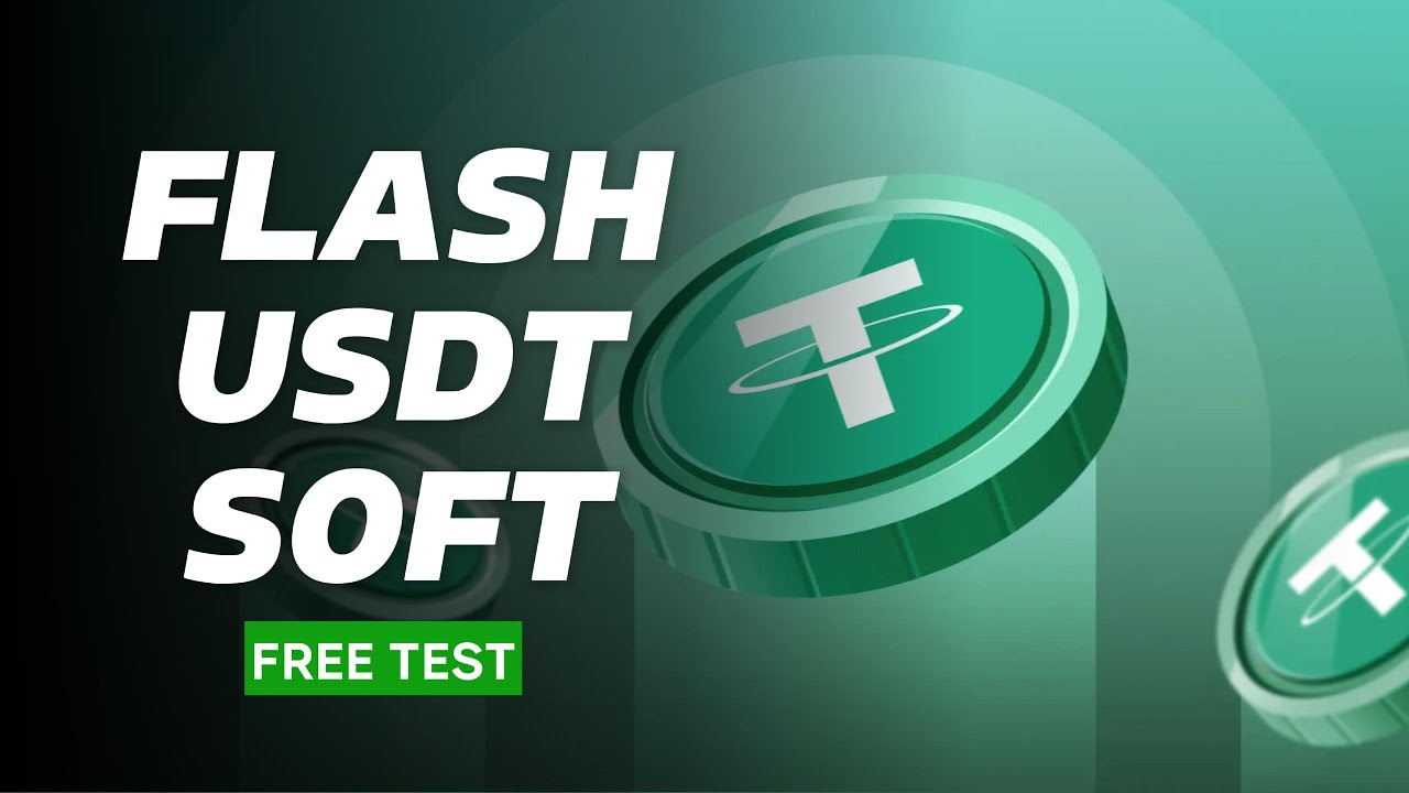 Flash USDT Software Free Test &ndash; Generate USDT Instantly  Flash Crypto Tool