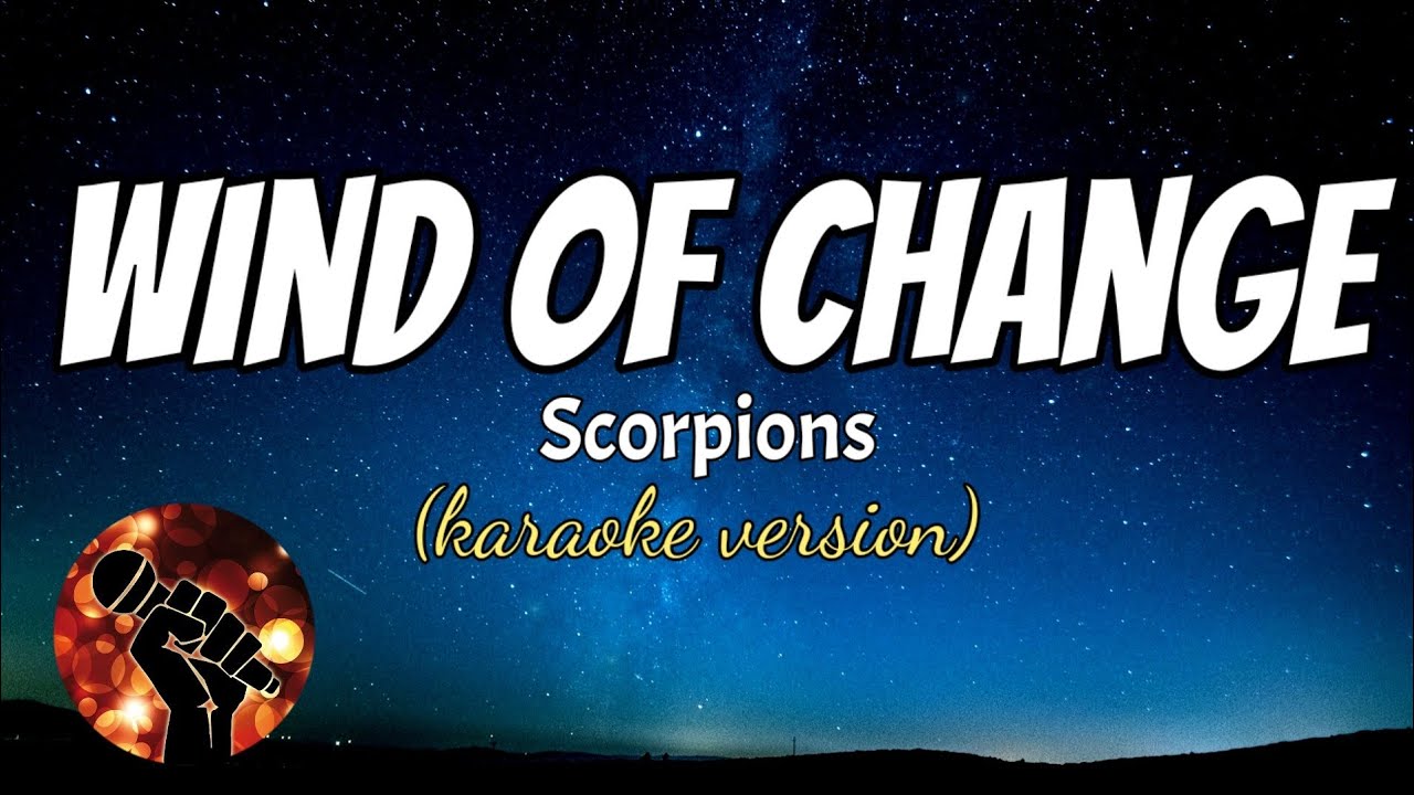 WIND OF CHANGE - SCORPIONS (karaoke version)