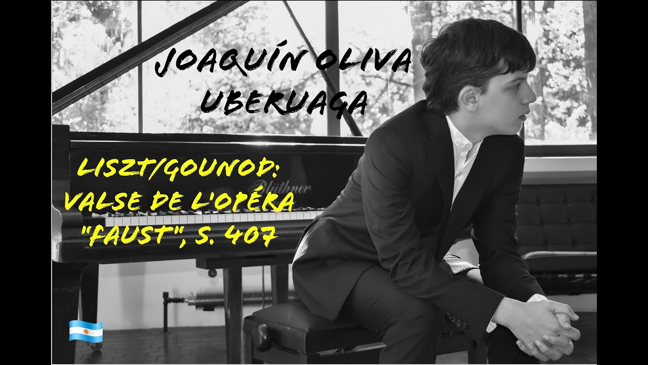Joaquín Oliva Uberuaga (15) -  Liszt/Gounod: Valse de l'opéra 