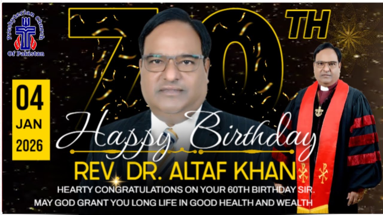 70th Birthday of Rev. Dr. Altaf Khan 4th January 2026.