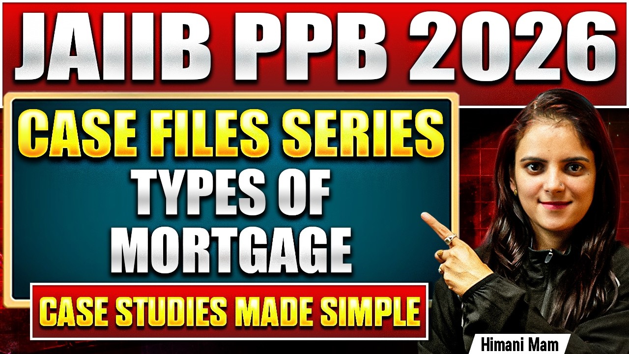 JAIIB PPB Free Online Classes 2026 | Types of Mortgage Case Study Questions | JAIIB May 2026
