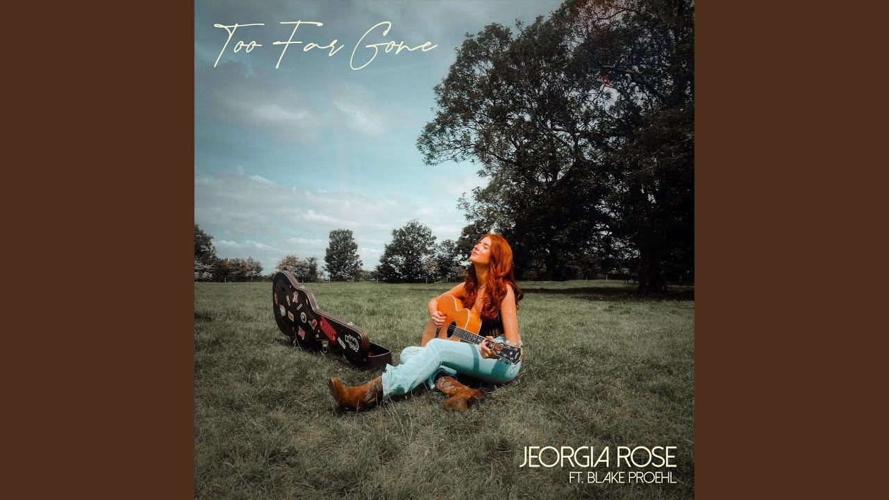 Too Far Gone (feat. Blake Proehl)