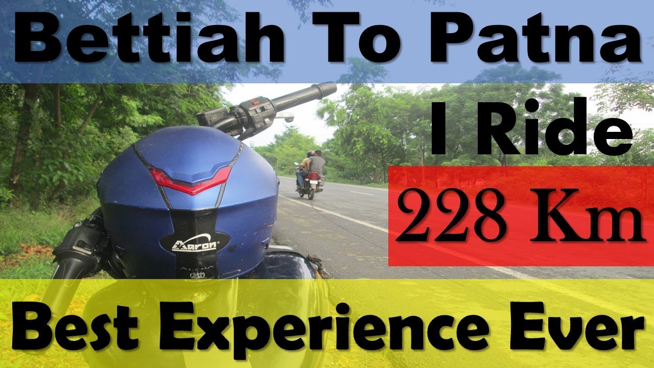 Bettiah to Patna Journey | Ride Bike From Bettiah to Patna | Travelling from Bettiah to Patna \\\\\