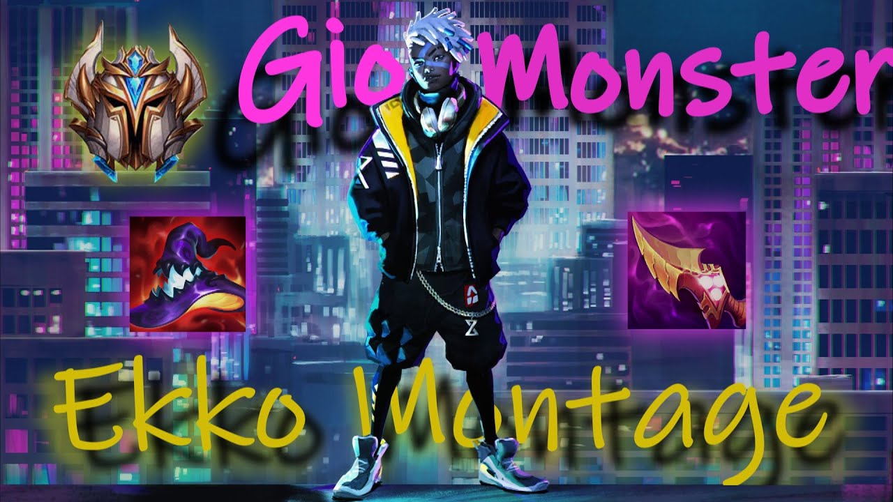 Challenger Ekko Montage - Gio Monster
