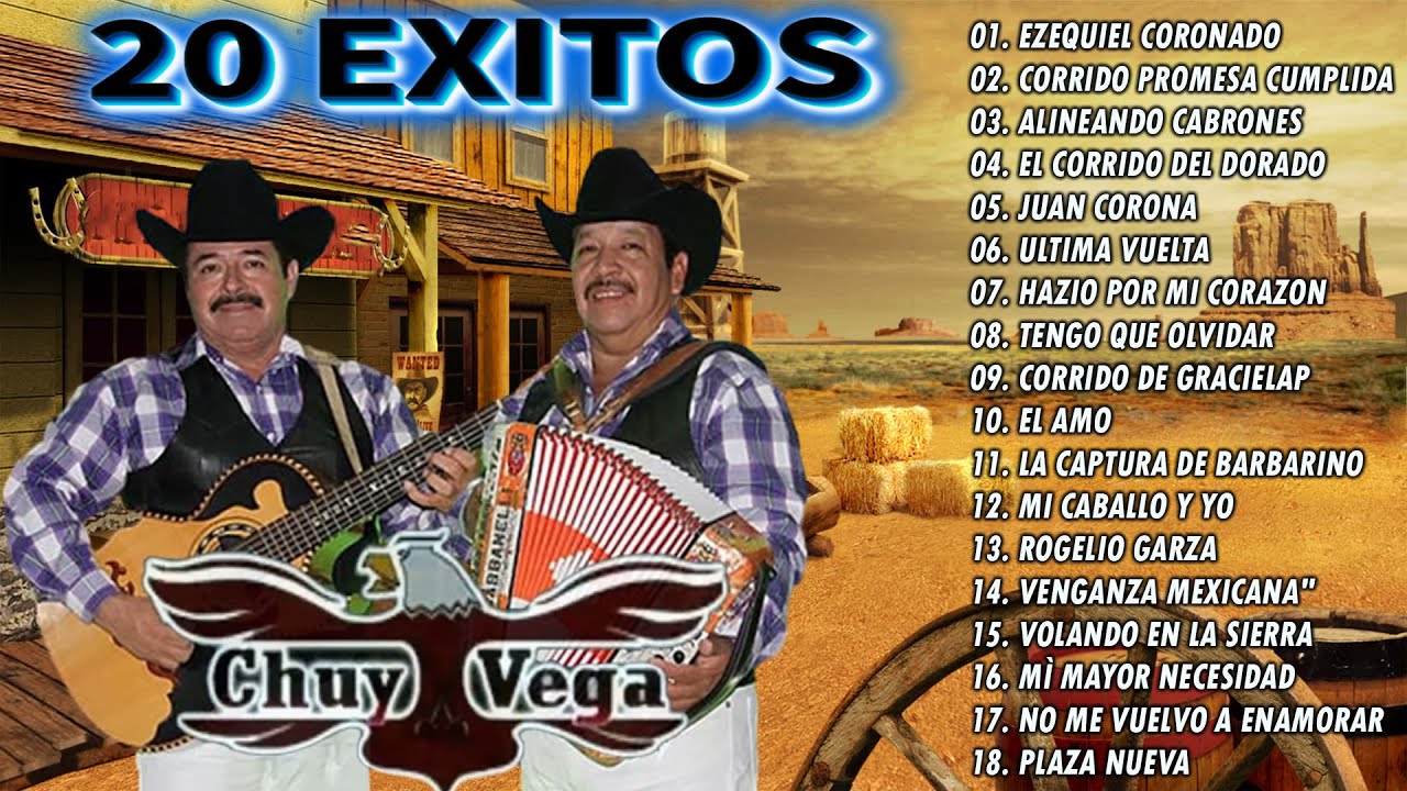 CHUY VEGA 🎼 CORRIDOS VIEJITOS MIX ✴️ Las 20 Mejores Corridos Con Banda Para Pistear