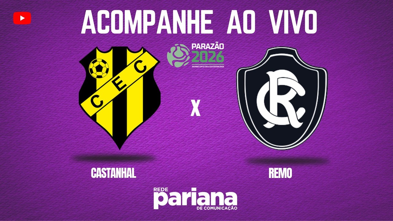 AO VIVO | CASTANHAL X REMO | PARAZÃO | 12.02.26