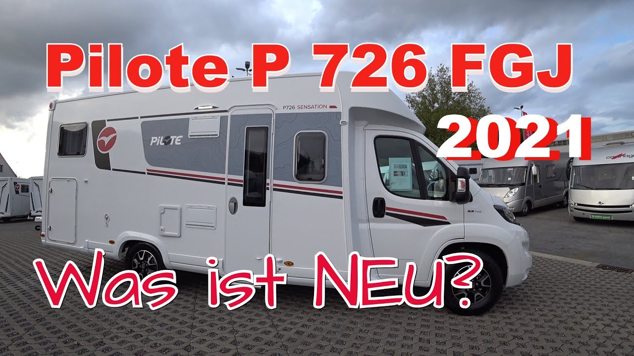 Pilote Modell 2021 P 726 FGJ Wohnmobil mit Face to Face Sitzgruppe😍 Die Änderungen zu 2020 😍
