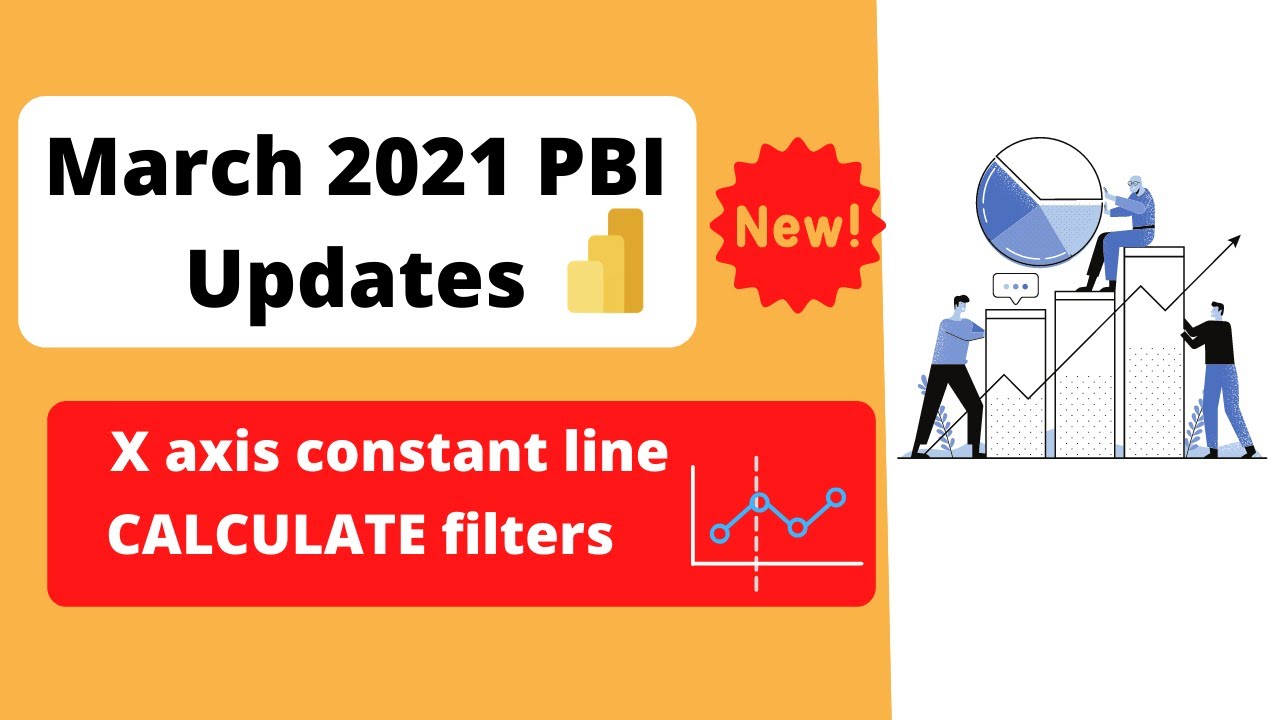 March 2021 Power BI Update ✅ : X-axis constant line and Calculate filters