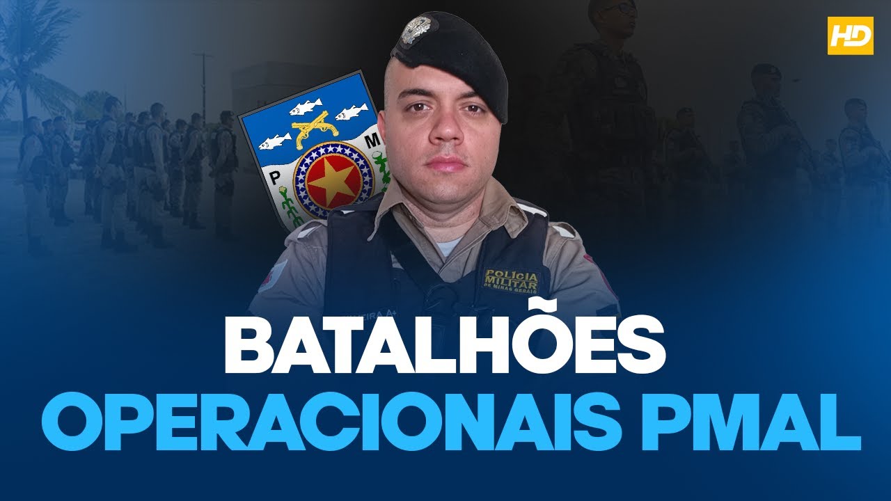 Conheça os Batalhões Operacionais da PMAL: Funções e Estrutura!| Prof. Amós