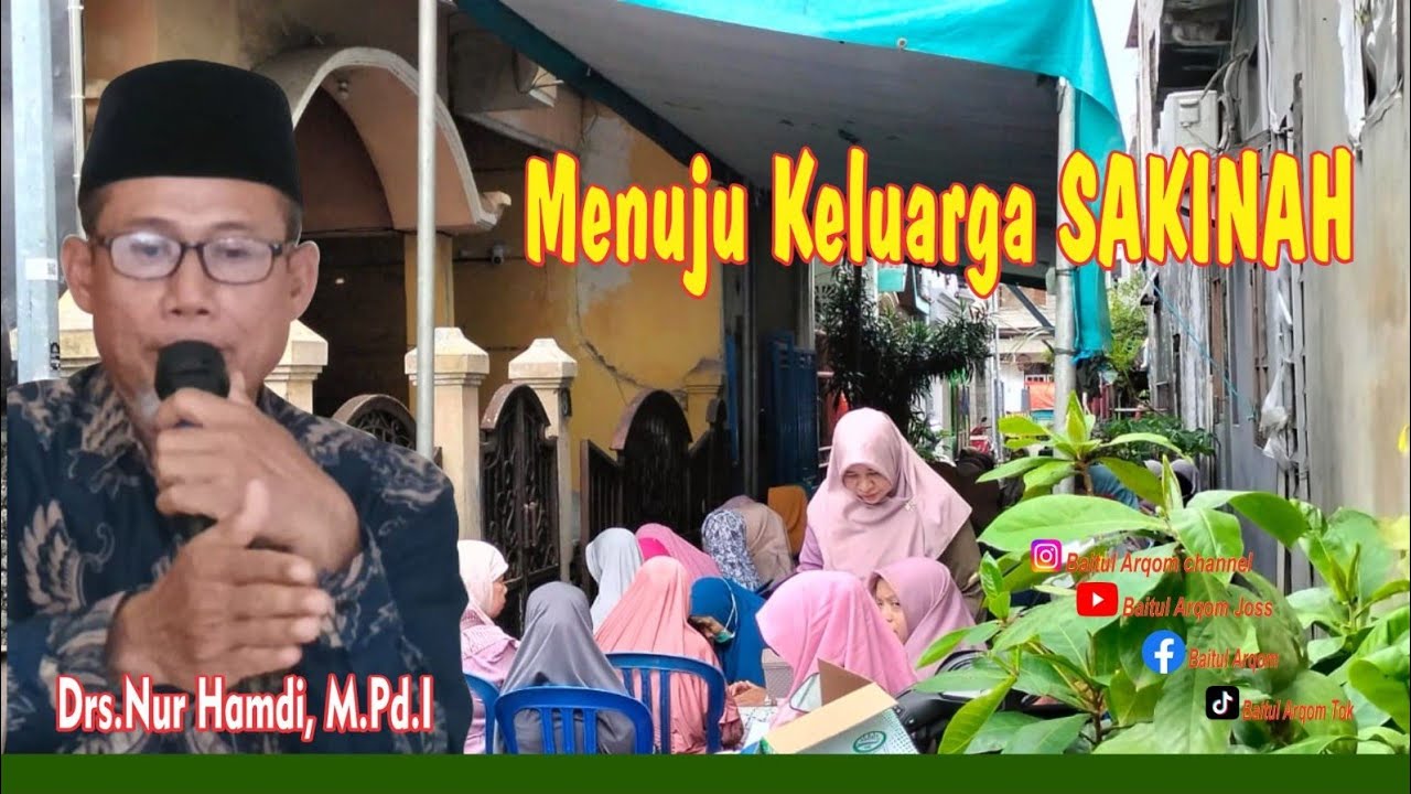 Menuju Keluarga SAKINAH  pentausiyah : Drs.Nur Hamdi, M.Pd.I