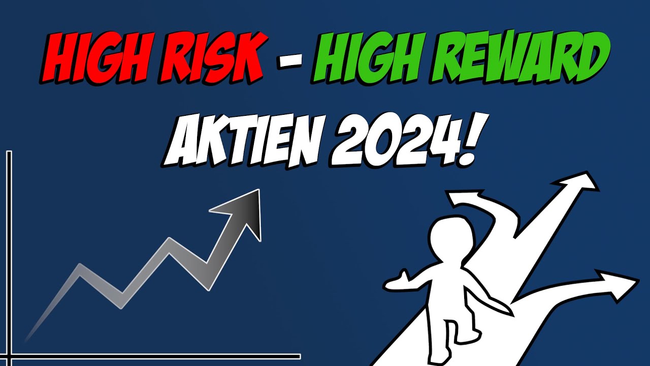 High Risk, High Reward - Mit diesen 3 Aktien zur OUTPERFORMANCE in 2024? 📈
