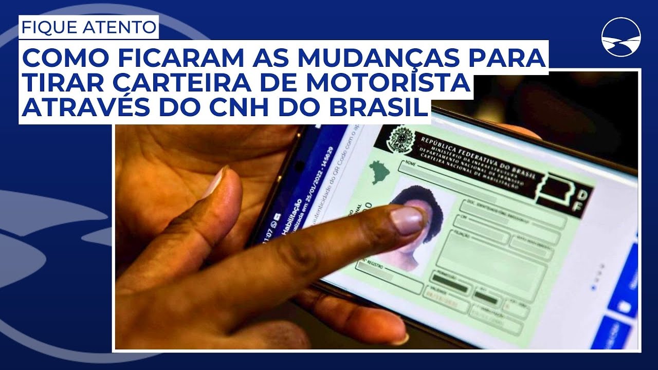 Como ficaram as mudan&ccedil;as para tirar carteira de motorista atrav&eacute;s da CNH do Brasil