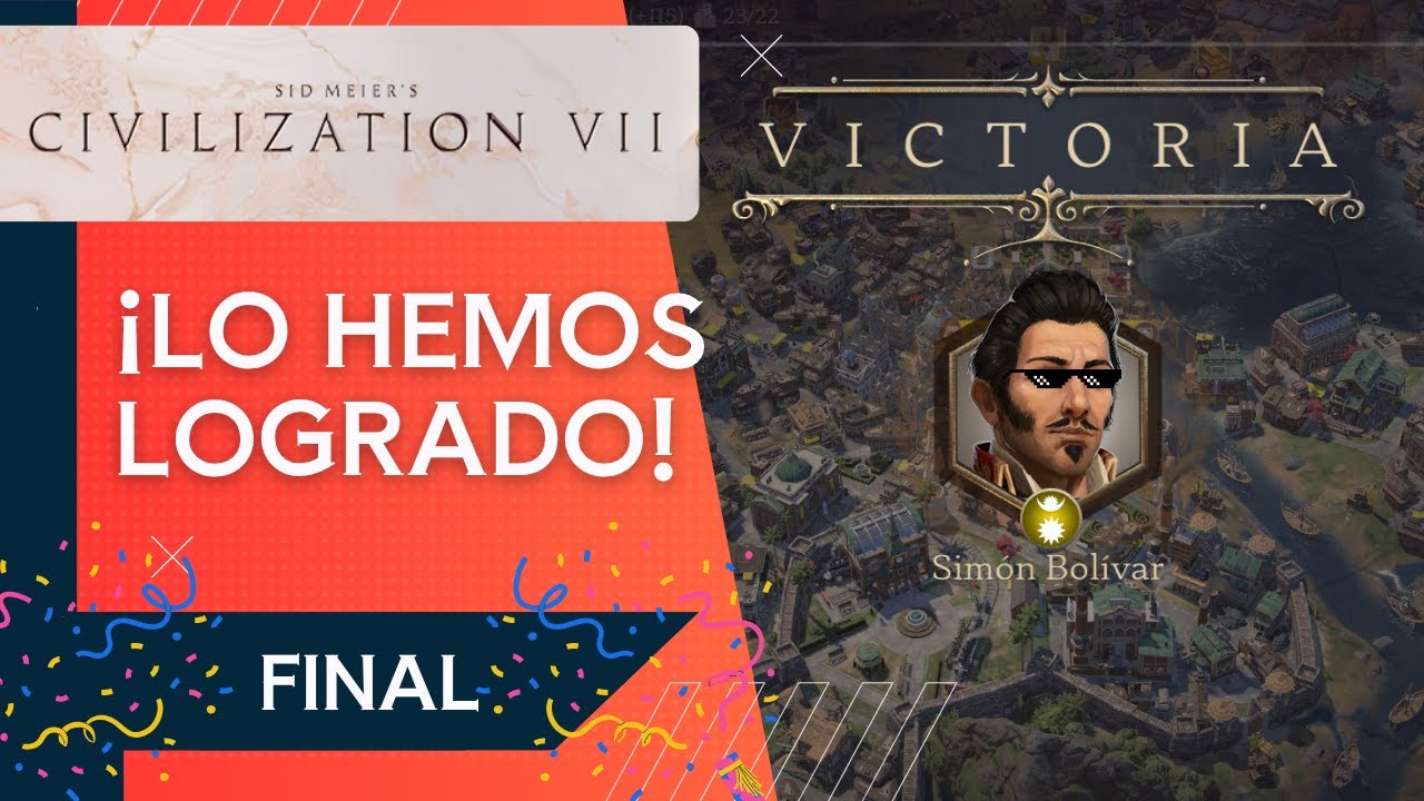 🎉 ¡La victoria es nuestra! | Simón Bolívar Challenge 🏆 | Civilization 7 Gameplay | Cap. Final
