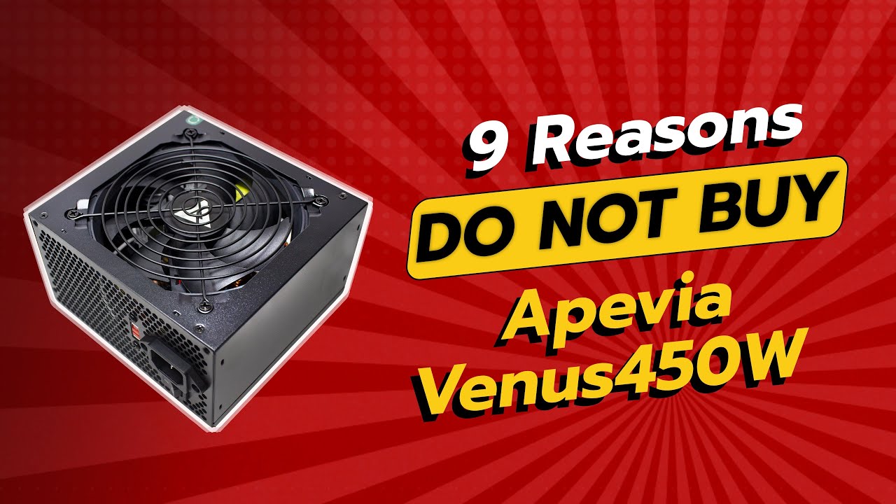 STOP! Don't Buy Apevia Venus450W Before Watching This! 🚫💸 (9 Reasons)