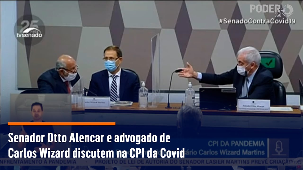 Senador Otto Alencar e advogado de Carlos Wizard discutem na CPI da Covid