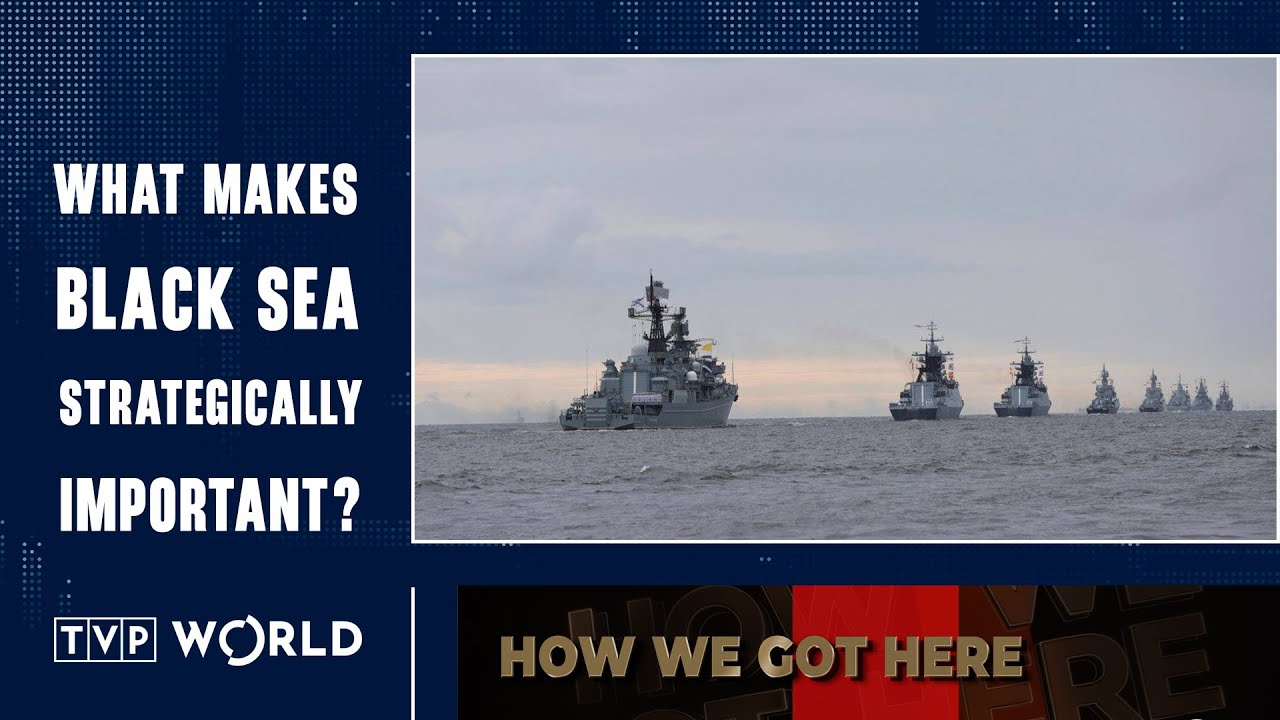Black Sea: A Crossroads of Civilisations and Strategic Interests | How We Got Here
