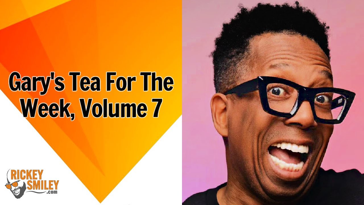 Gary's Tea For The Week, Volume 7
