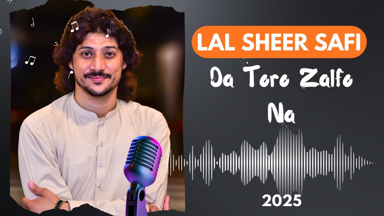 Da Toro Zalfo Na Wal Ma Jorhawa #trendingtiktoksong Lal Sheer Safi New Song 2025 #javedamirkhel 
