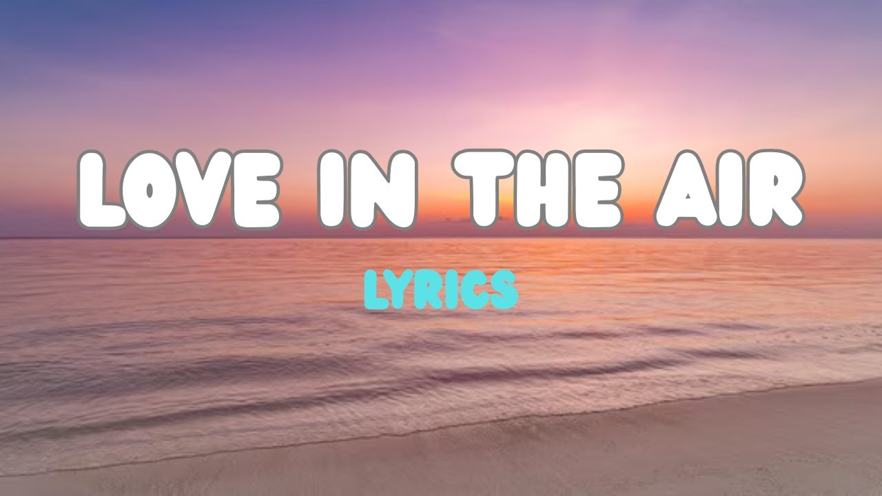 Love In The Air - Nyorkson Sounds (Lyrics//latest sound)