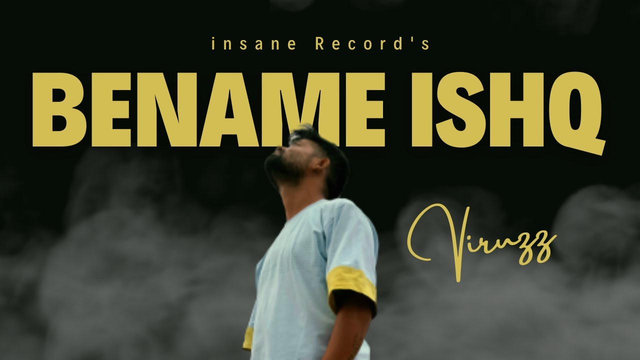 VIRUZZ - BENAME ISHQ | OFFICIAL MUSIC | PROD. BY - VIRUZZ MUSIC 