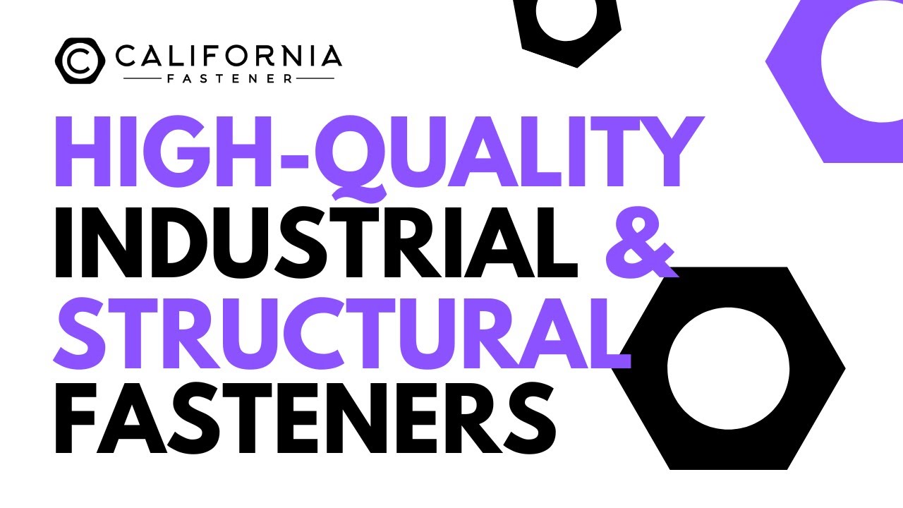 California Fastener | High-Quality Industrial & Structural Fasteners