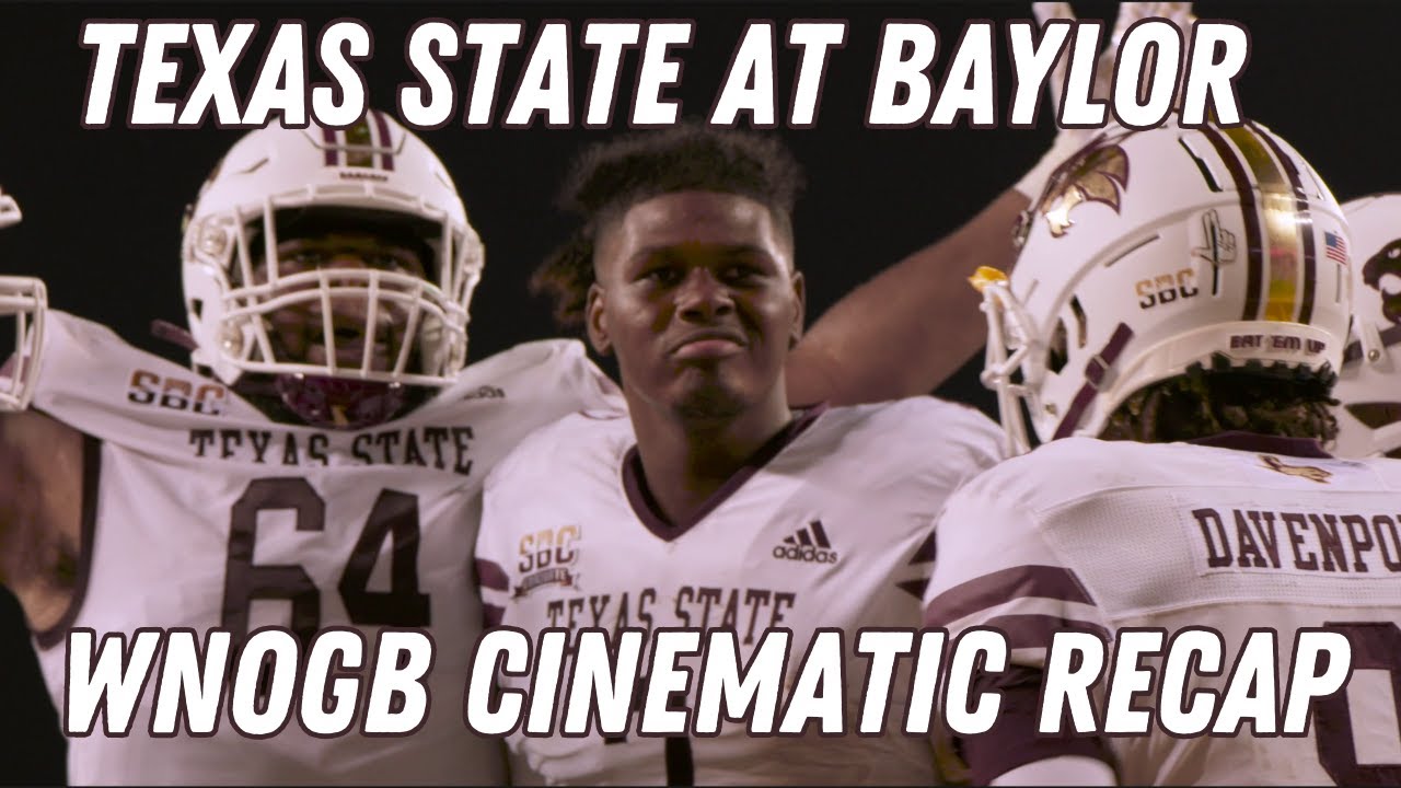 Texas State at Baylor | WNOGB Cinematic Recap