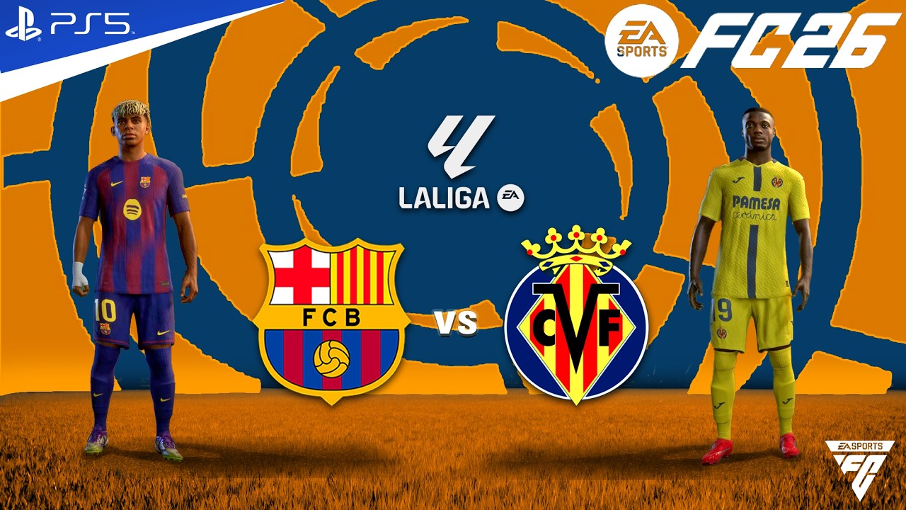 FC 26 - Barcelona vs Villarreal CF - La Liga Match - Authentic Gameplay | PS5™ 4K