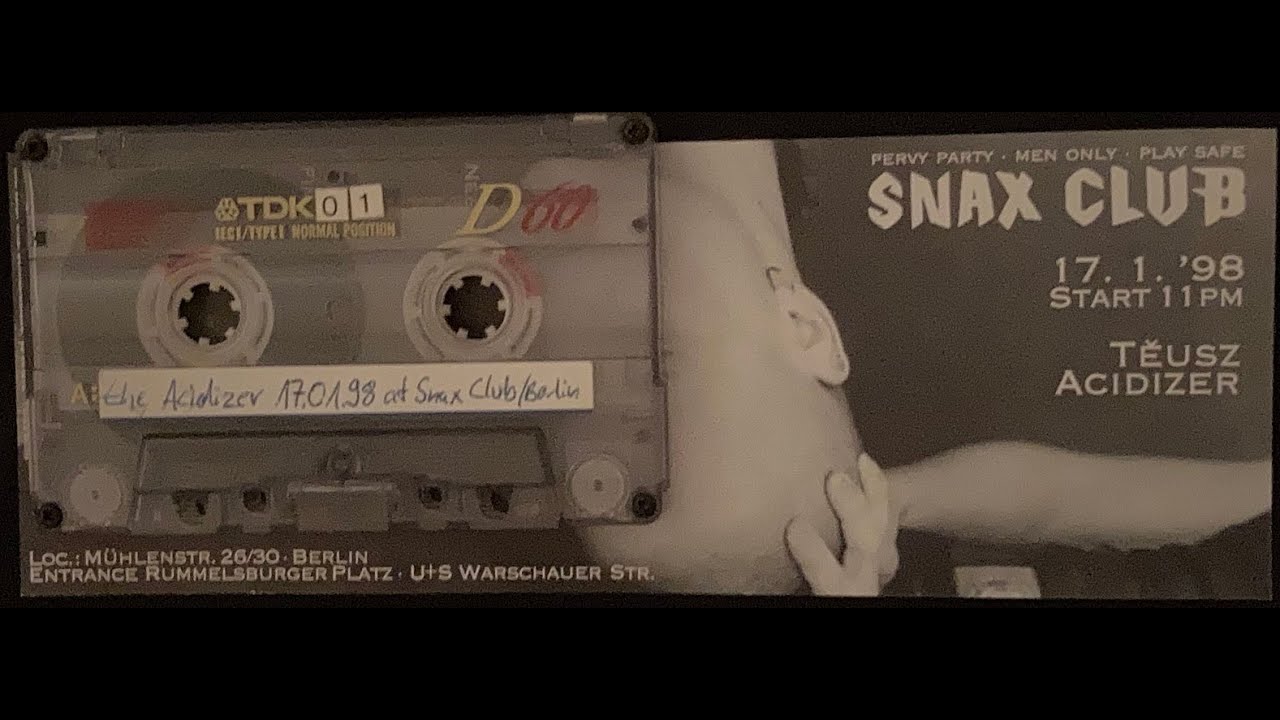 17.01.1998 @ Snax Club, Berlin // THE ACIDIZER \\ 90s TECHNO pre-Ostgut TAPE 01