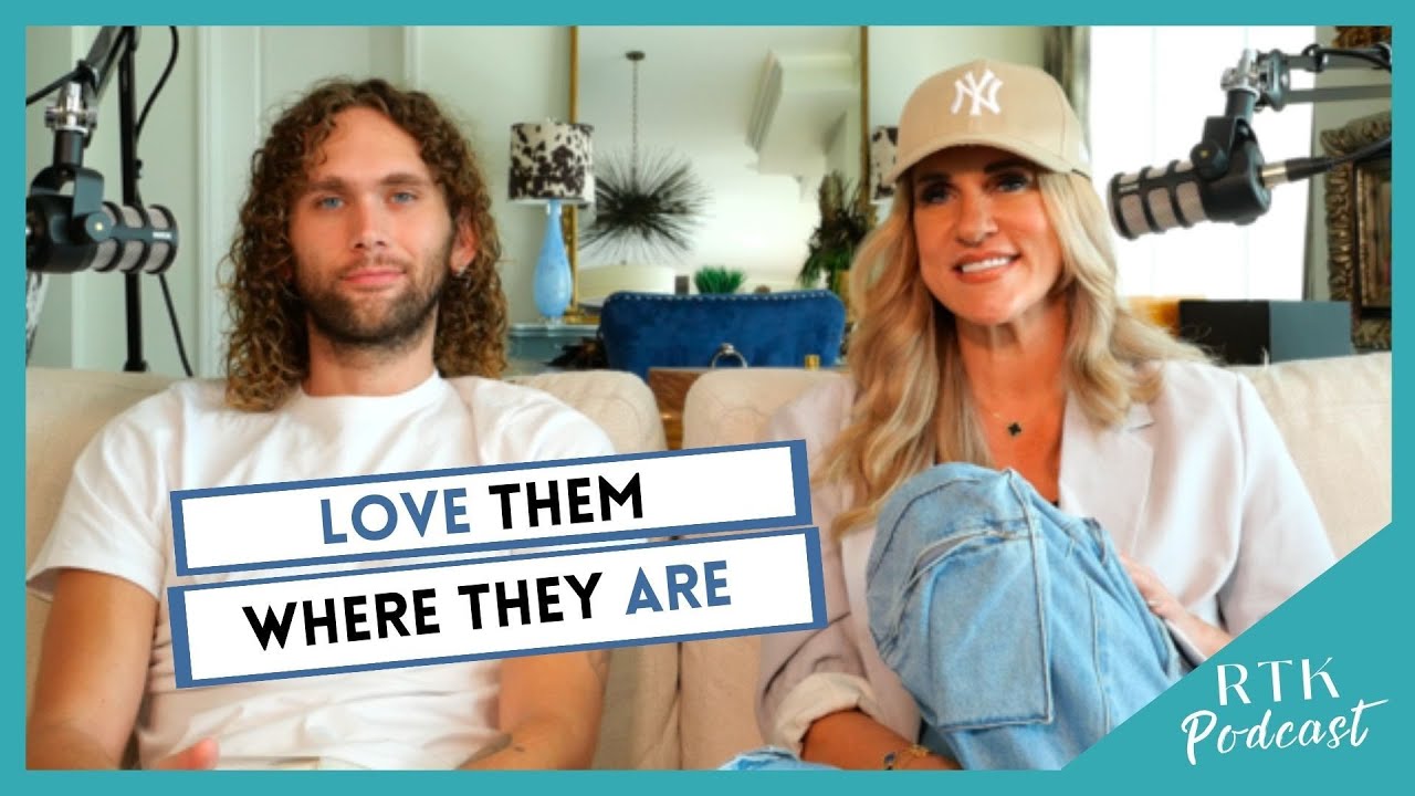 LOVE Them Where They ARE | RTK Podcast Episode #343
