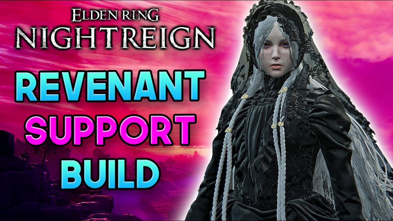The REVENANT Support Build - Elden Ring Nightreign