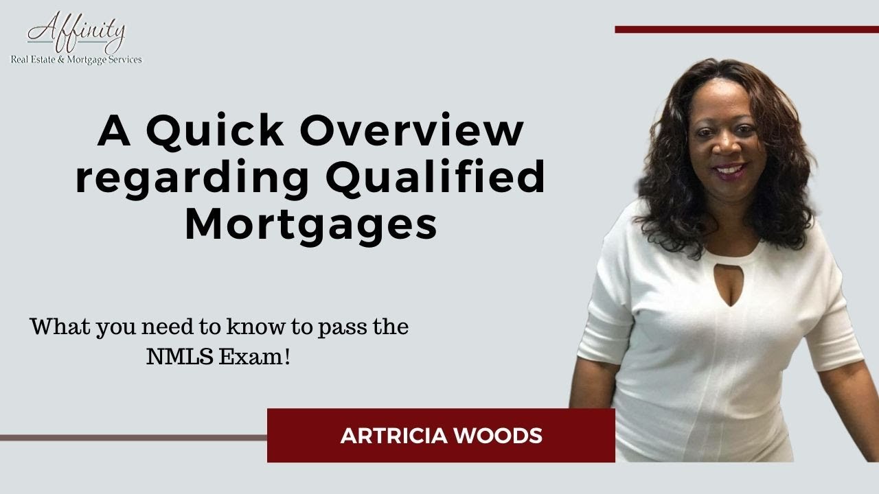 Passing the NMLS Exam - A Quick Overview regarding Qualified Mortgages