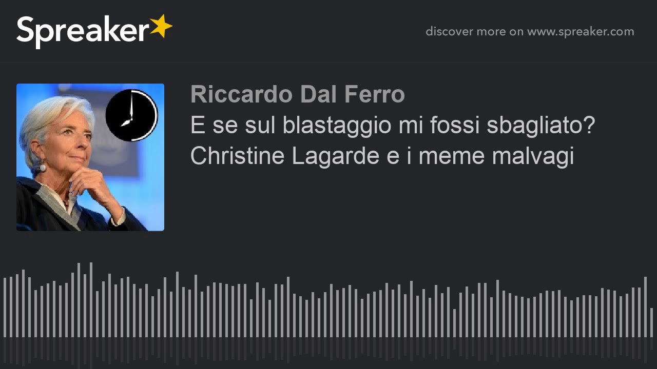 E se sul blastaggio mi fossi sbagliato? Christine Lagarde e i meme malvagi