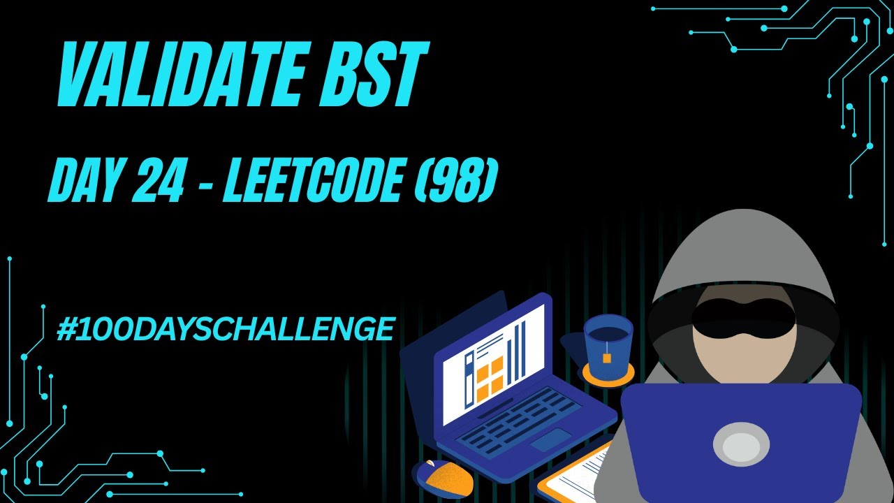 Day 24: Validate Binary Search Tree (LeetCode 98) — The Range Trick Everyone Misses! 🔥