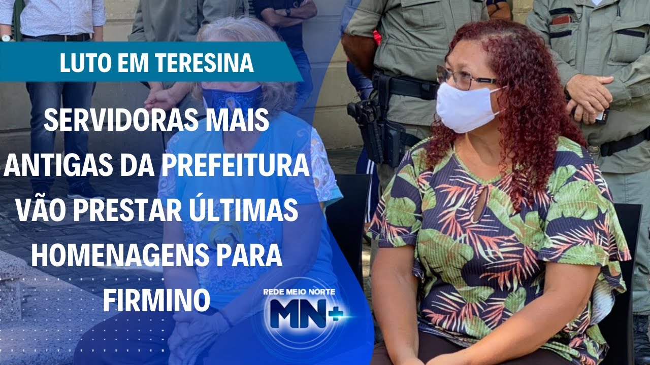 Servidoras mais antigas da Prefeitura de Teresina vão prestar últimas homenagens para Firmino