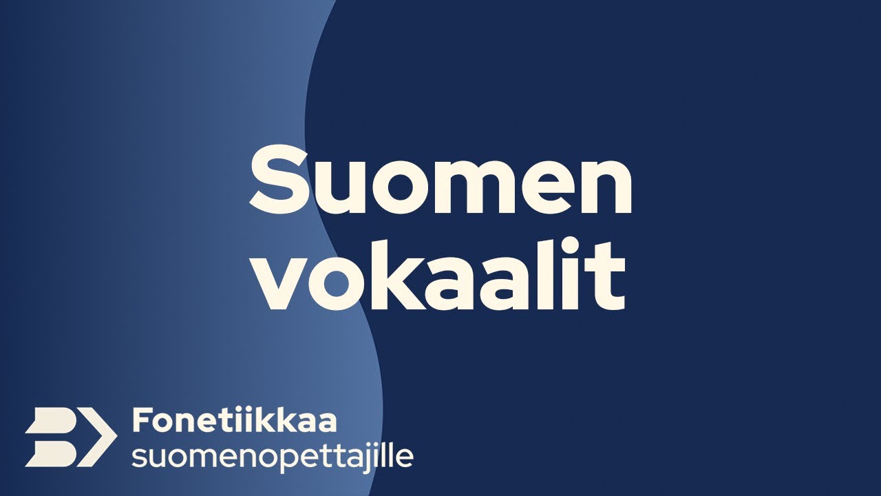Jakso 5. Suomen vokaalit &ndash; Fonetiikkaa suomenopettajille