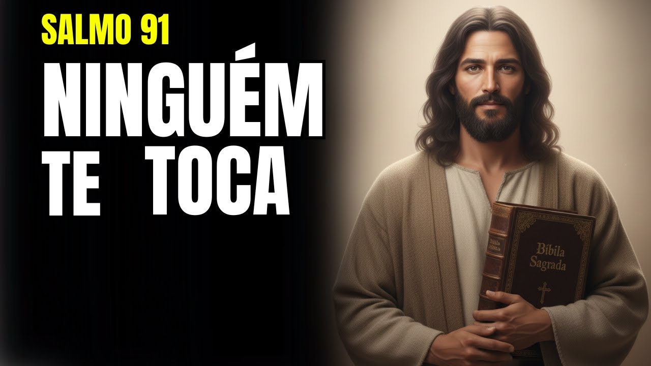 É Por Isso Que o Salmo 91 É o Mais Poderoso Para Proteção