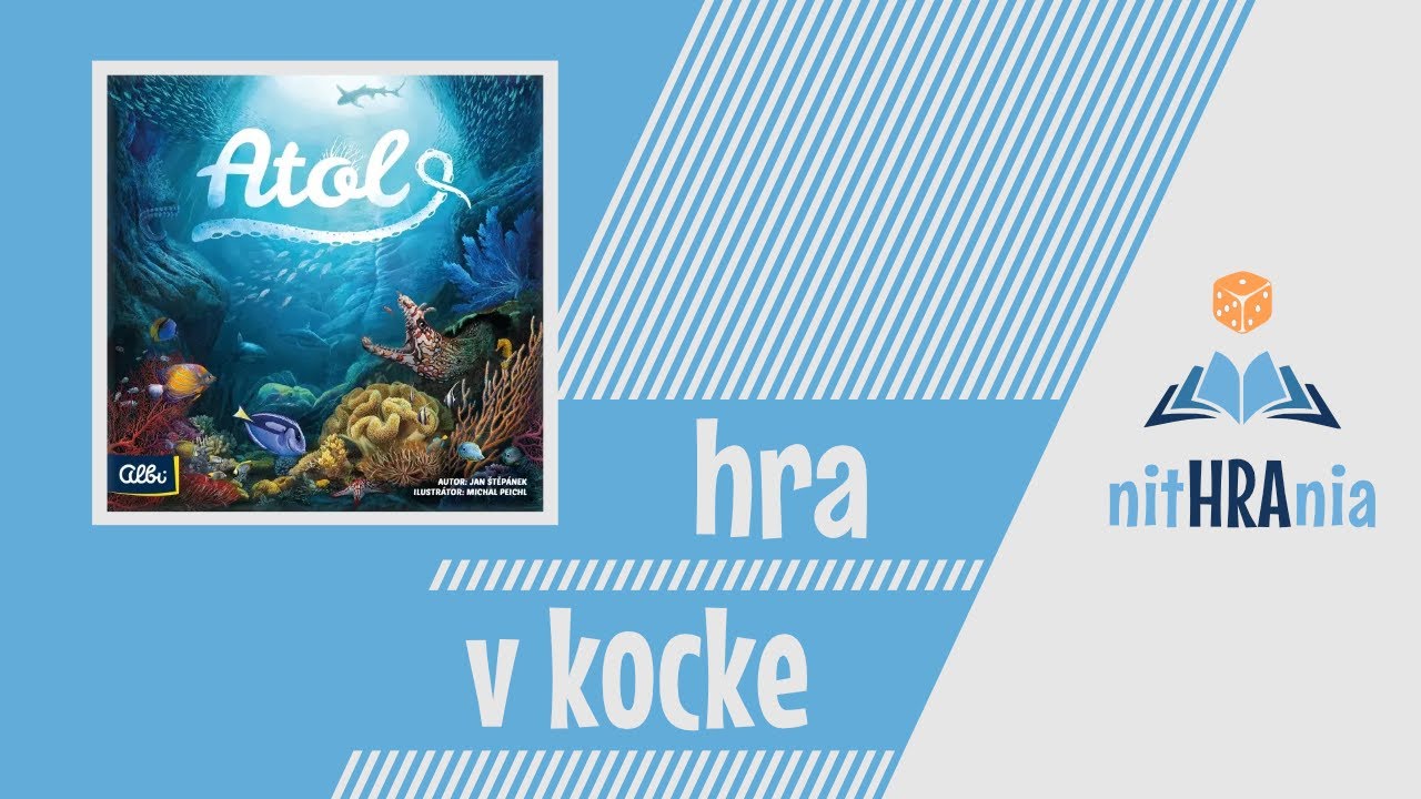 Hra v kocke - Atol (video návod)
