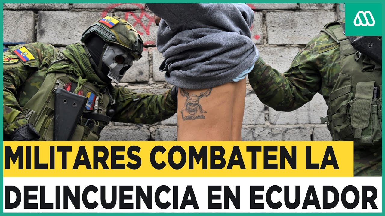 Así combaten los militares y policías a la delincuencia en medio de la crisis en Ecuador