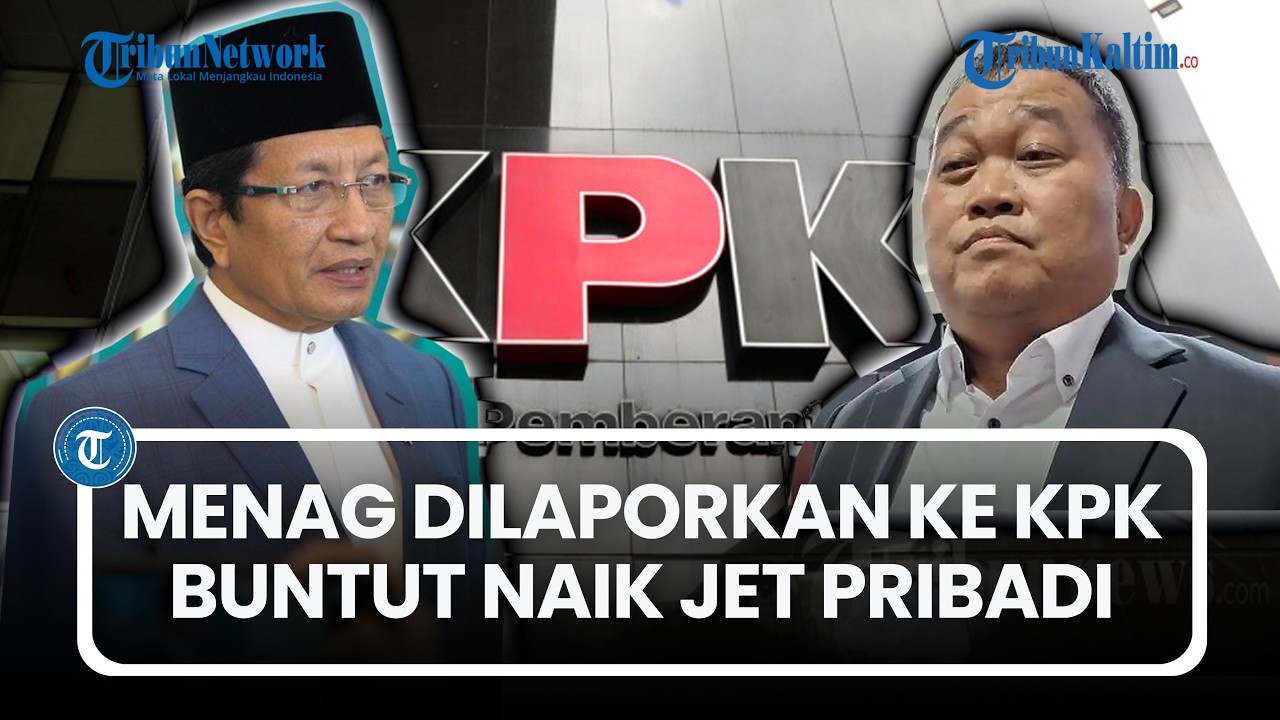 Buntut Naik Jet Pribadi OSO, Menag Nasaruddin Umar Dilaporkan ke KPK
