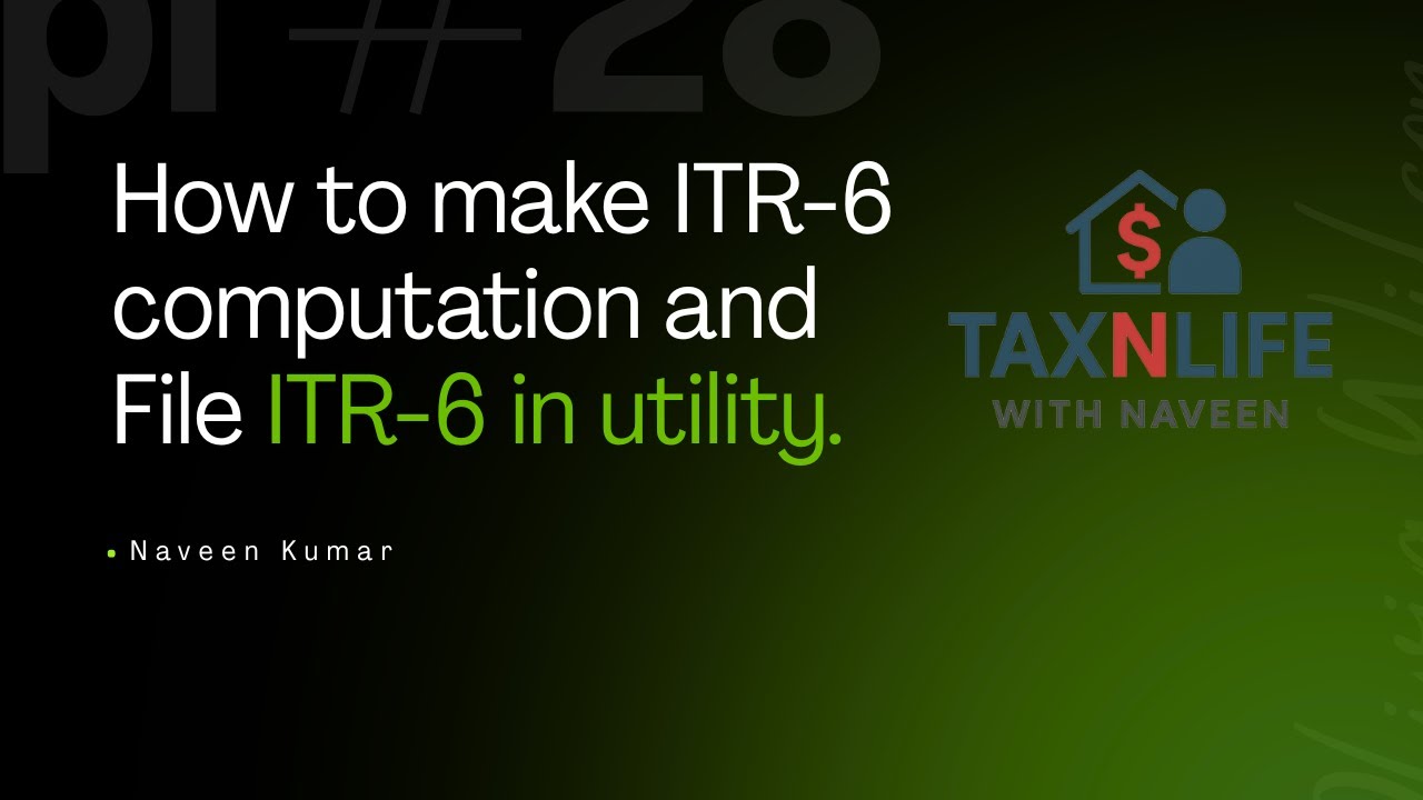How to Prepare computation and File ITR-6 Using the Income Tax Utility