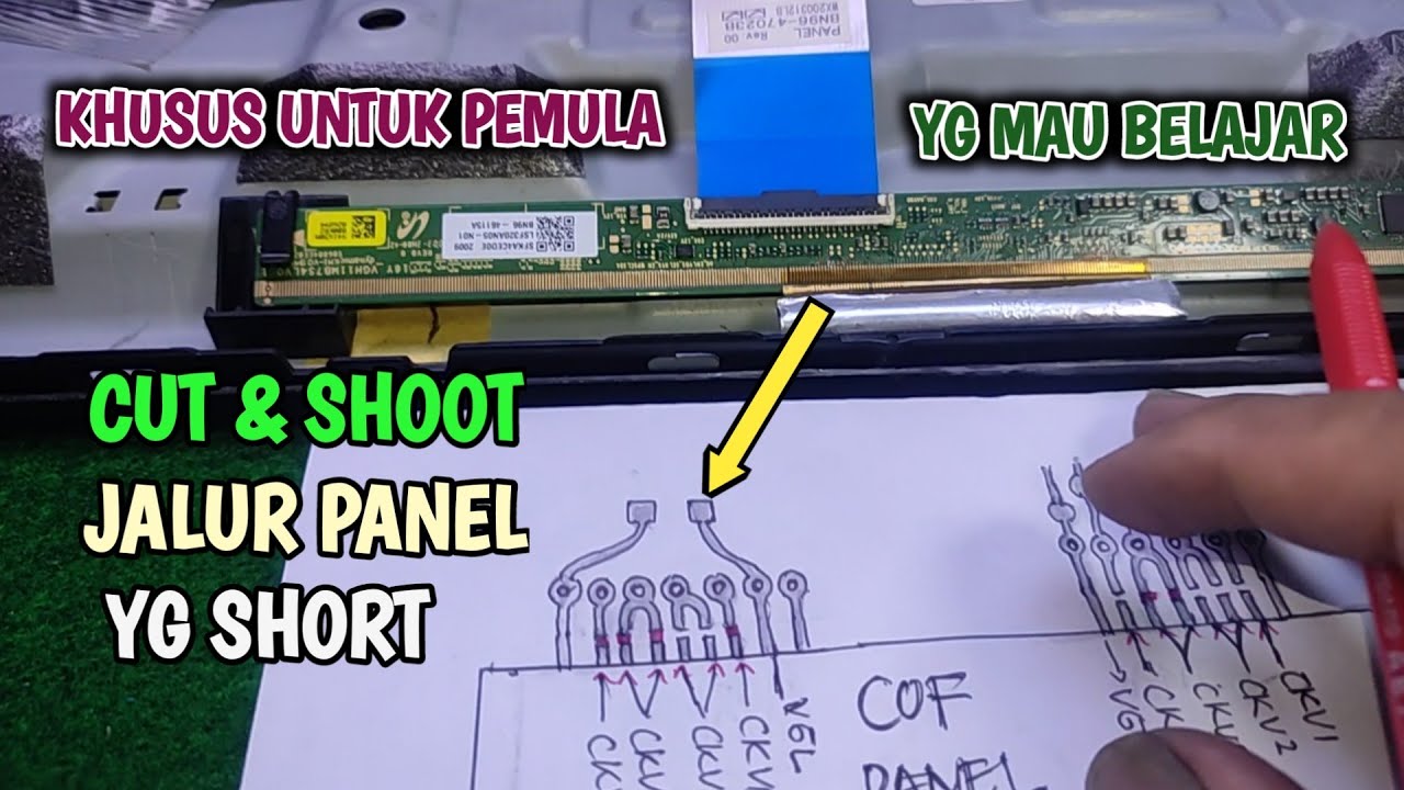 cara menganalisa,cut dan tembak jalur short pada panel samsung khusus pemula