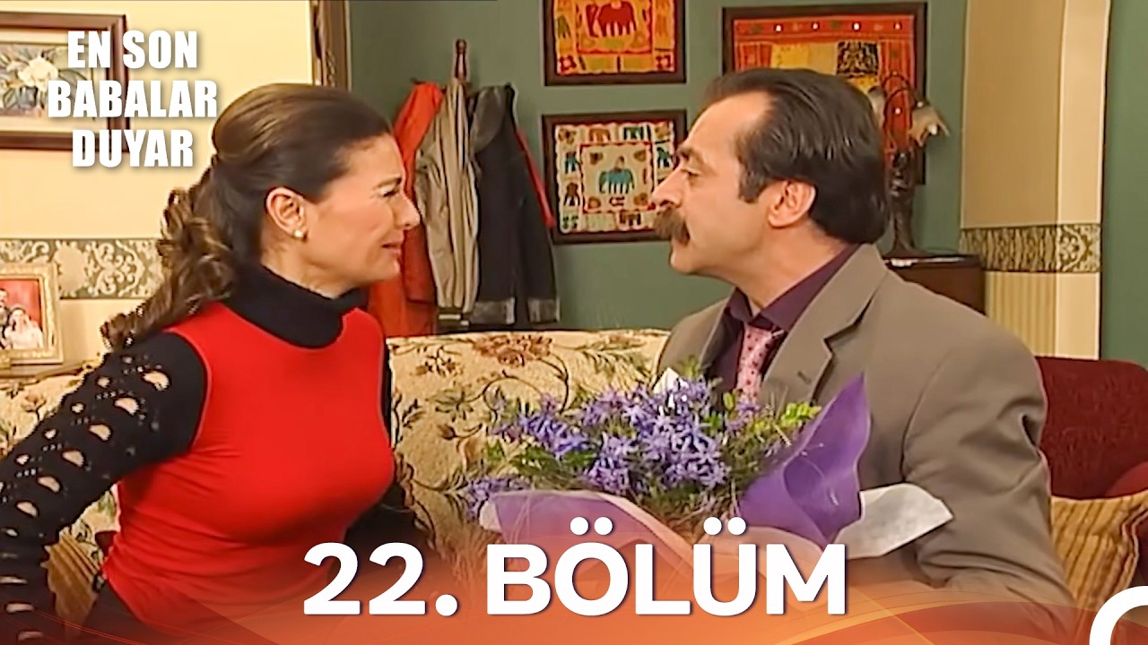 En Son Babalar Duyar 22. Bölüm - İyileştirilmiş Görüntü (FULL HD)