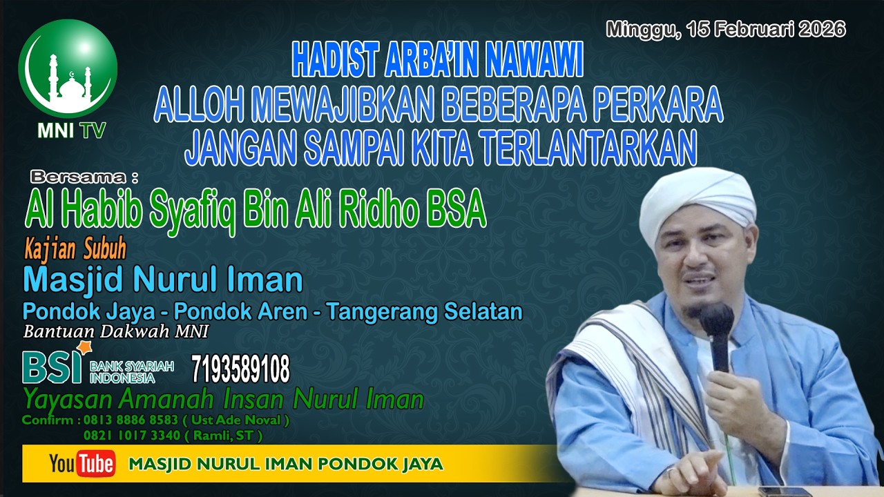 ALLOH MEWAJIBKAN BEBERAPA PERKARA JANGAN SAMPAI KITA TERLANTARKAN Al Habib Syafiq Bin Ali Ridho BSA