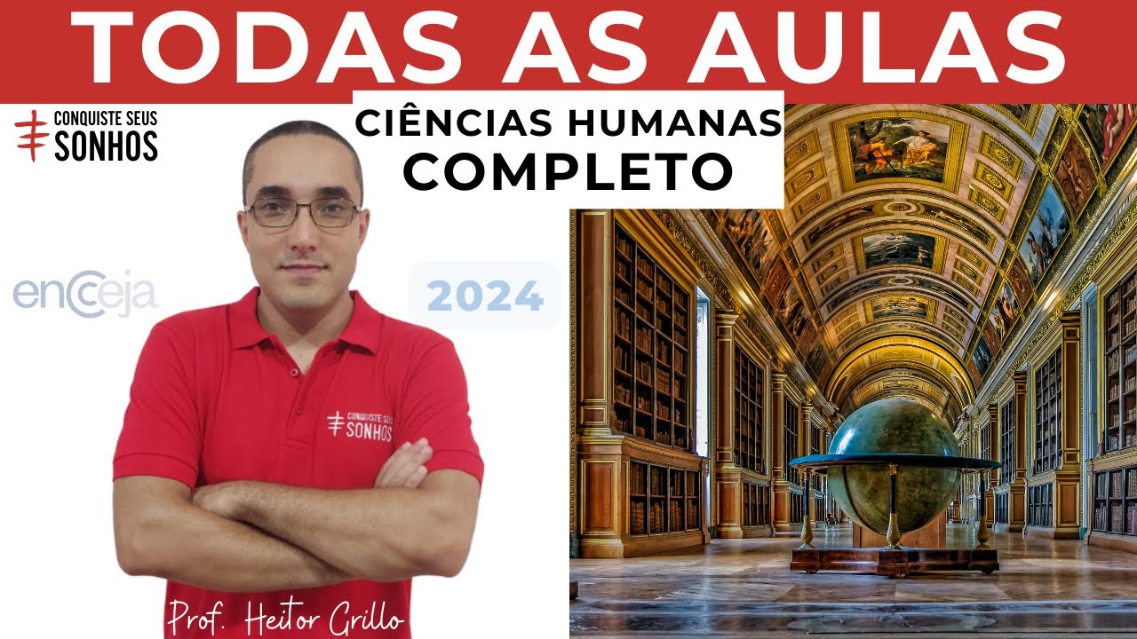 TODAS AS AULAS - CIÊNCIAS HUMANAS - ENCCEJA 2024 - ENSINO MÉDIO E FUNDAMENTAL