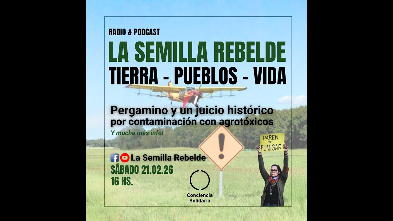 La Semilla Rebelde - Radio & Podcast - Sábado 21.02.2026 - 16 hs.