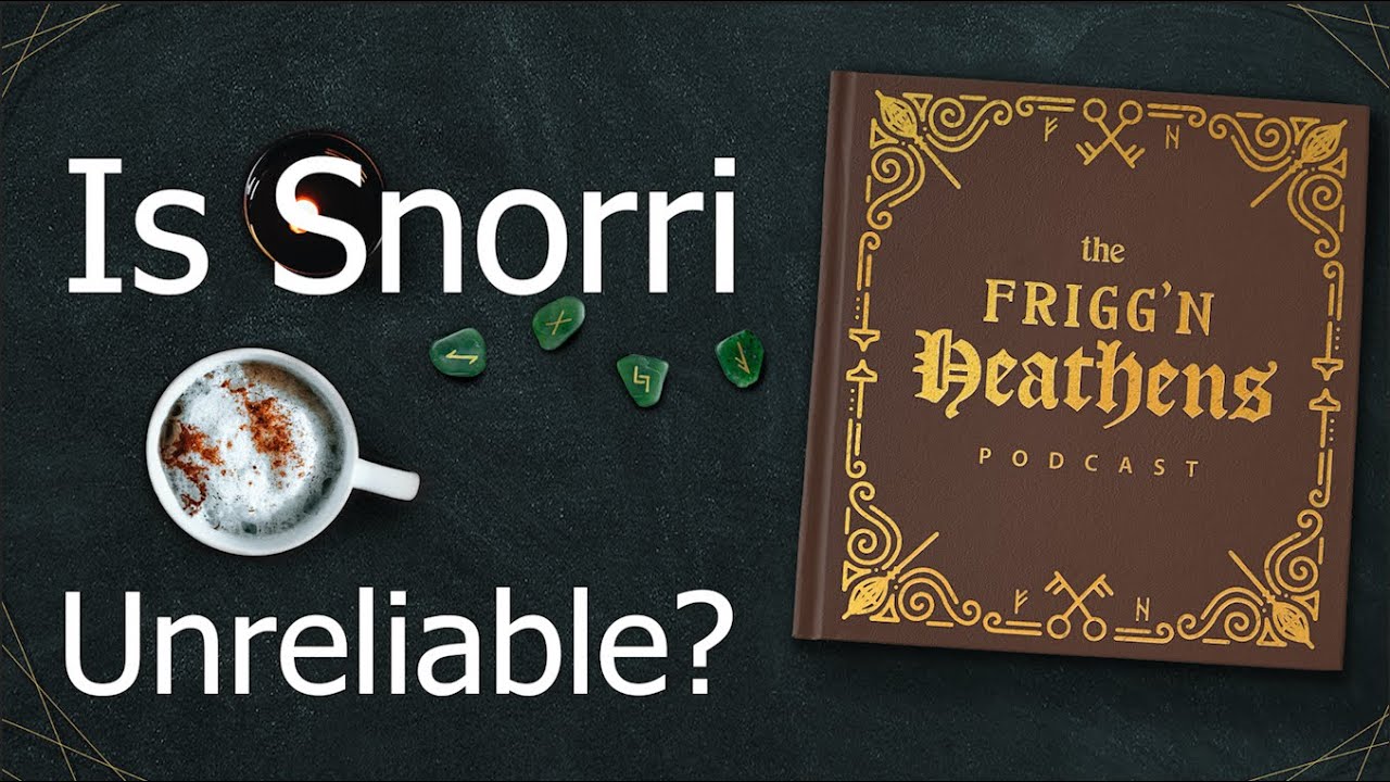 Snorri and the Frigg'n Prose Edda